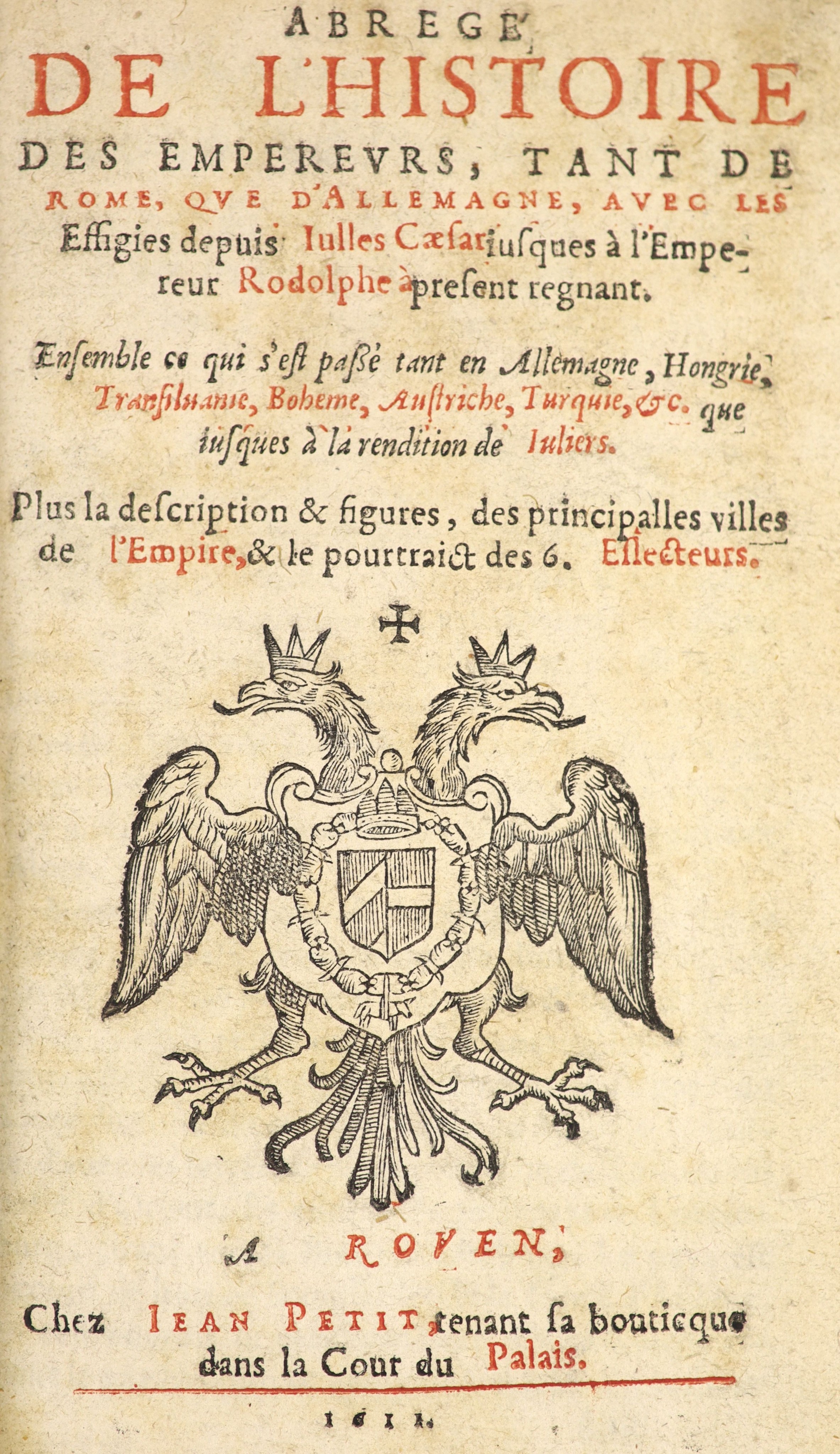 Abrege de l'Histoire de Empereurs, tant de Rome, que d'Allemagne ...